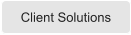 Client Solutions